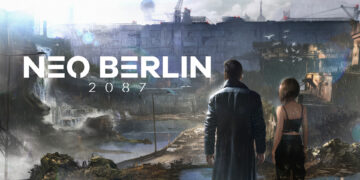 Cyberpunk Action RPG NEO BERLIN 2087 Gets New Gamescom 2025 Trailer